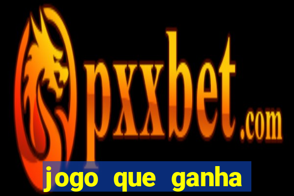 jogo que ganha dinheiro sem investir